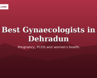 10 Best Gynaecologists in Dehradun for Pregnancy, PCOS and Women’s Health