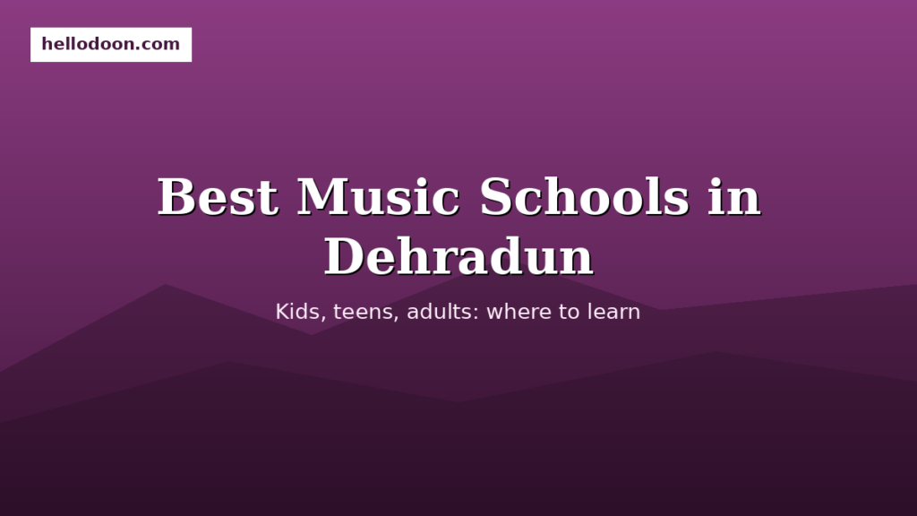 10 Best Music Schools in Dehradun for Kids, Teens and Adults