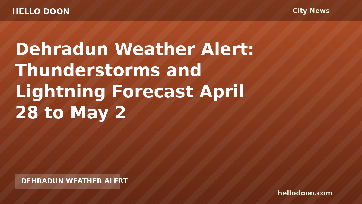 Dehradun weather alert with stormy skies and lightning over the city