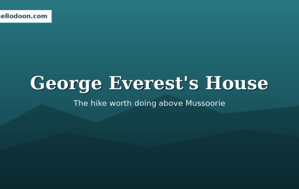 George Everest's House Mussoorie hike featured image historic ruins