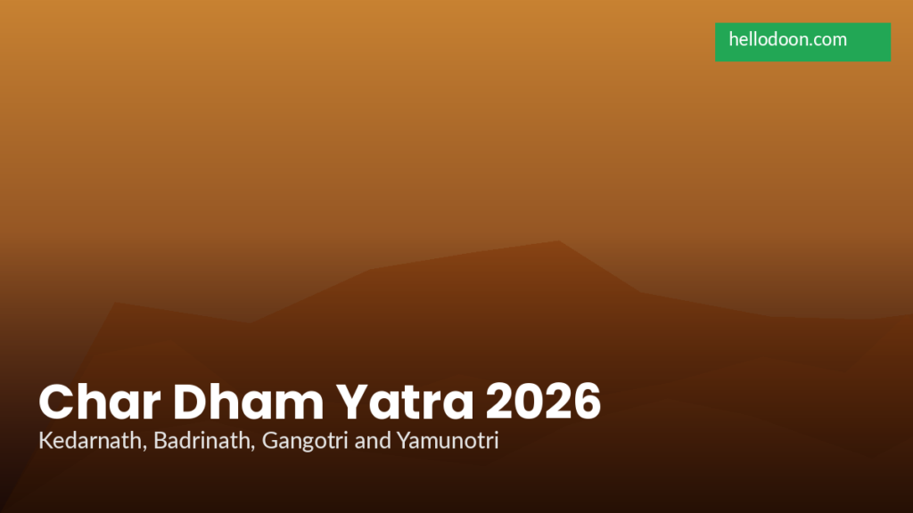 Char Dham Yatra 2026 from Dehradun: Dates, Route and Registration Steps
