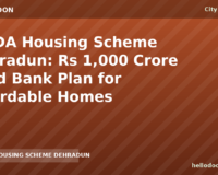 MDDA Housing Scheme Dehradun: Rs 1,000 Crore Land Bank Plan for Affordable Homes
