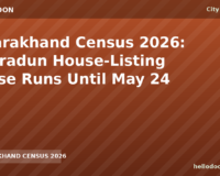 Uttarakhand Census 2026: Dehradun House-Listing Phase Runs Until May 24
